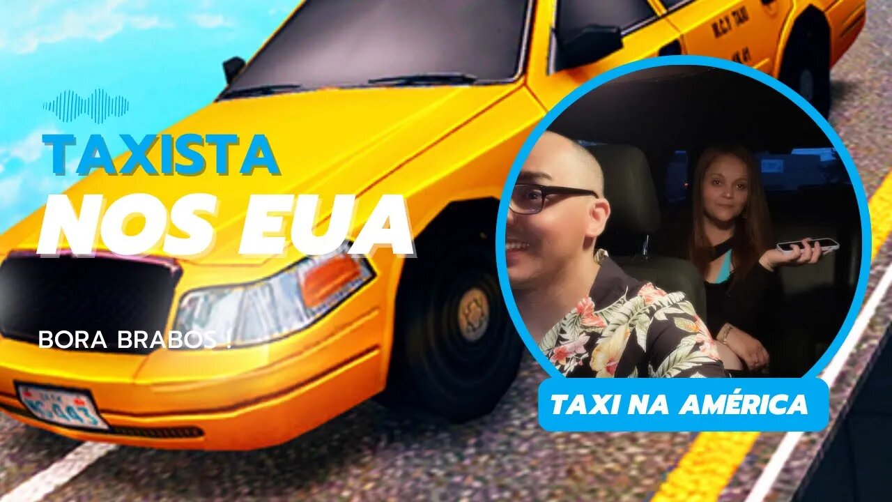 🔴TAXI AO VIVO NOS EUA!