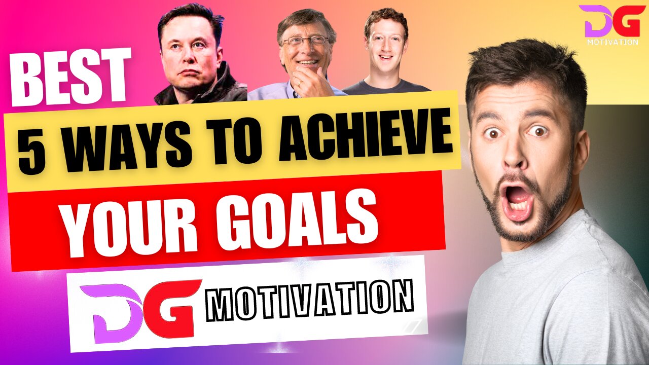 5 ways to achieve your goals | focus on your goals