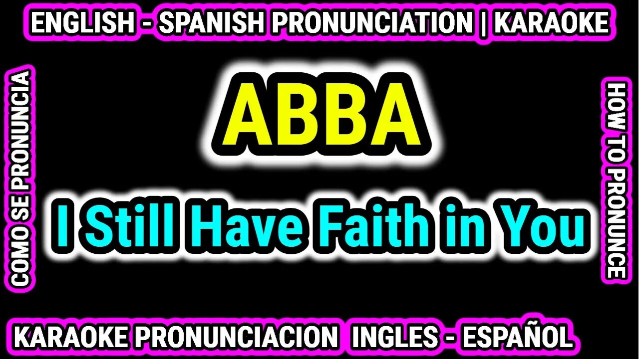 I Still Have Faith in You | ABBA | Como hablar cantar con pronunciacion en ingles nativo español