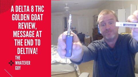 A Delta 8 THC Golden Goat Review, Message At The End To Deltiva!