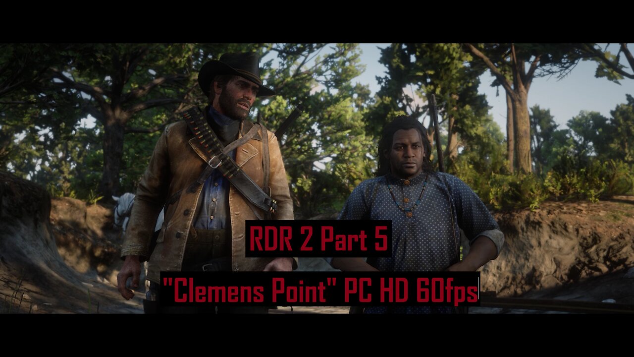Red Dead Redemption 2 Part 5 "Clemens Point" PC HD 60fps
