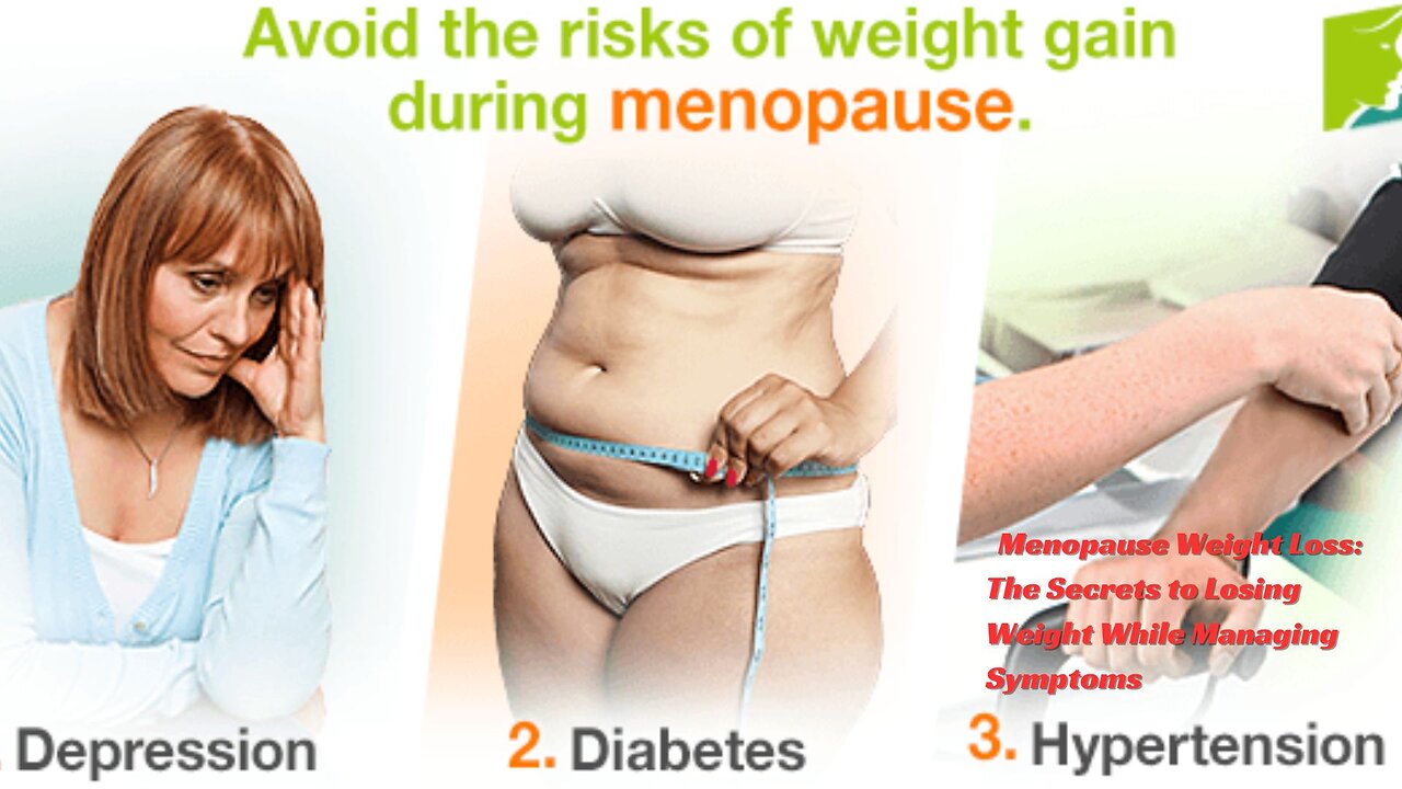 Menopause Weight Loss: The Secrets to Losing Weight While Managing Symptoms