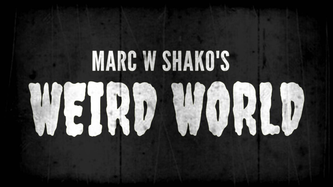 Marc W Shako's Weird World Podcast Ep 3. MK Ultra (Audio Only)