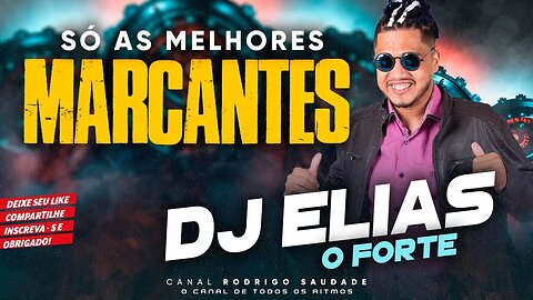 DJ ELIAS O FORTE SÓ AS MACHUCANTES AO VIVO 2023