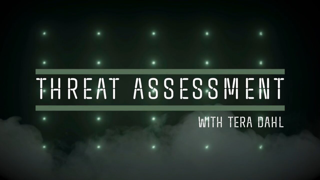 Threat Assessment With Tera Dahl