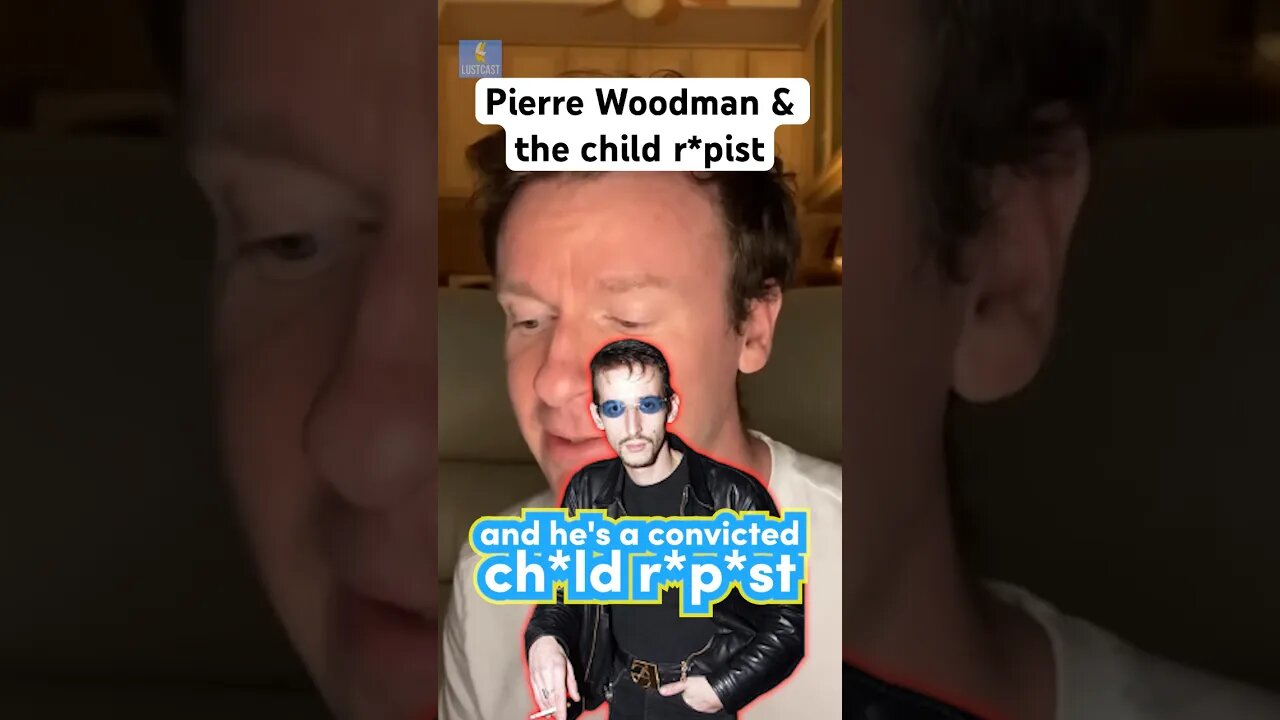 Pierre Woodman’s friendship with a convicted child r*pist