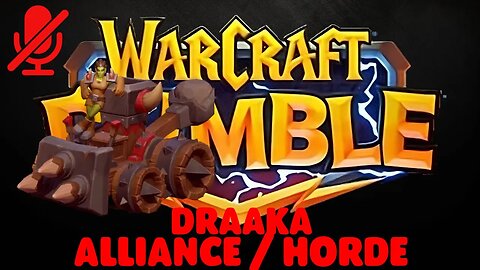 WarCraft Rumble - Draaka - Alliance + Horde