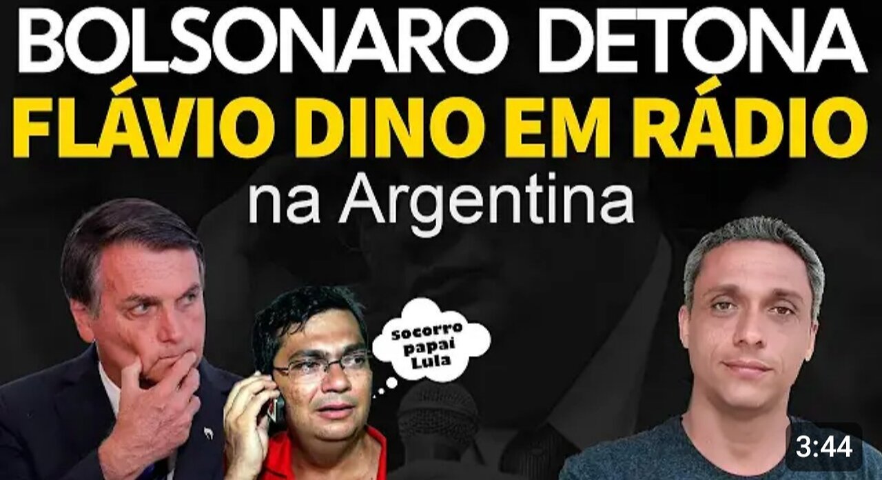 Bolsonaro blasts communist Flavio Dino on radio in Argentina.