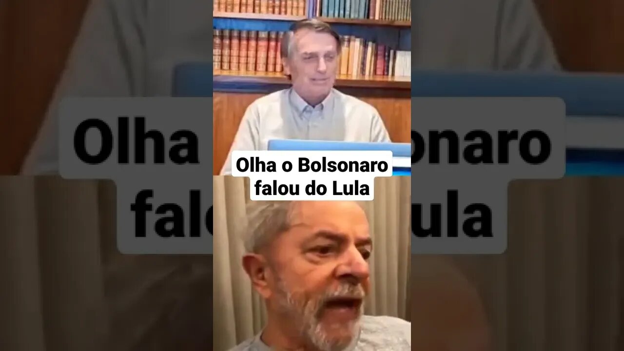 Bolsonaro falando do Lula #shorts