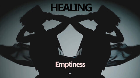 Dana Tue - HL Movie | Part III HEALING | Emptiness