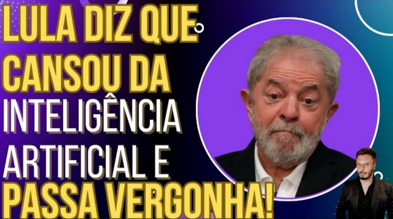 Lula says he is tired of Artificial Intelligence and makes Brazil a global joke!