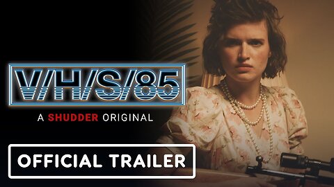 Shudder's V/H/S/85 - Official Teaser Trailer