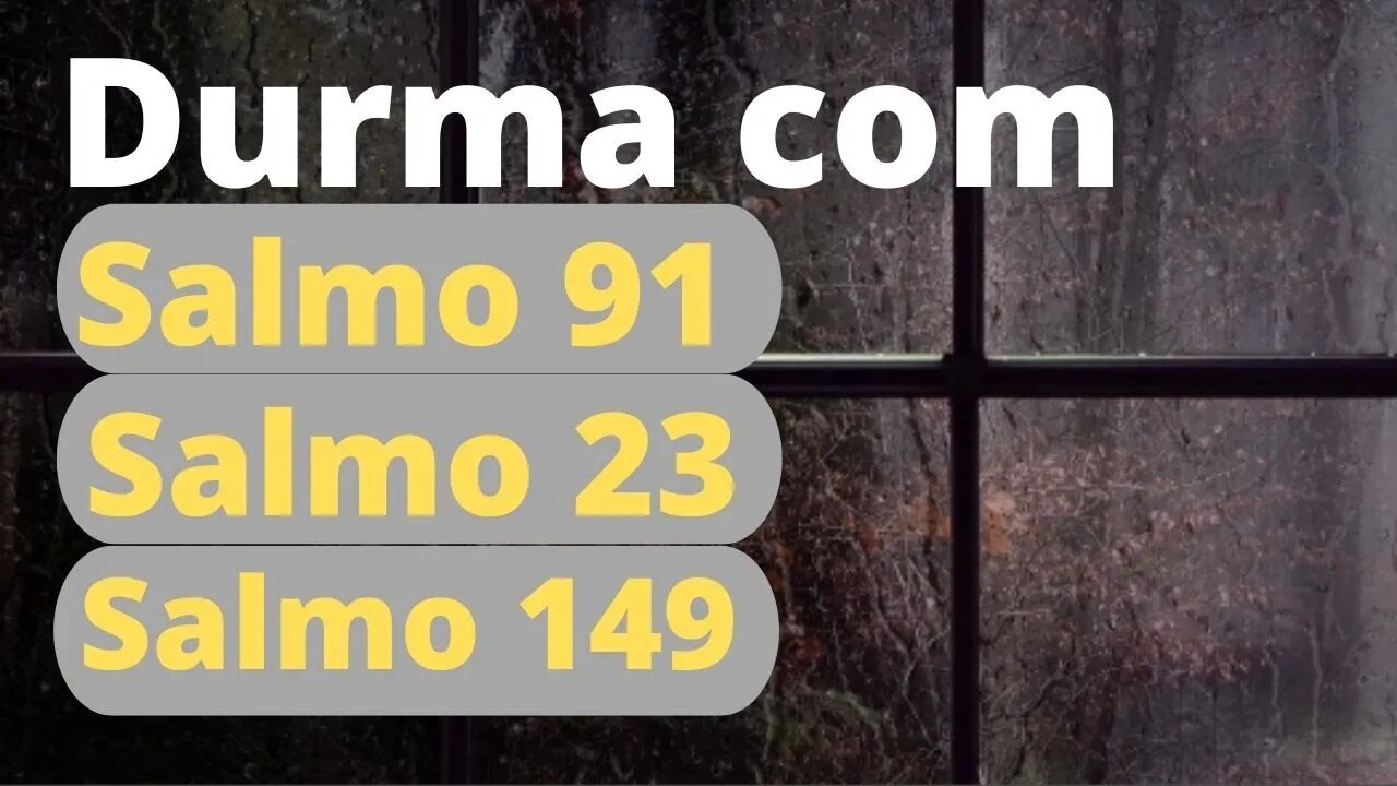 Durma com o Salmo 91, Salmo 23 e Salmo 149