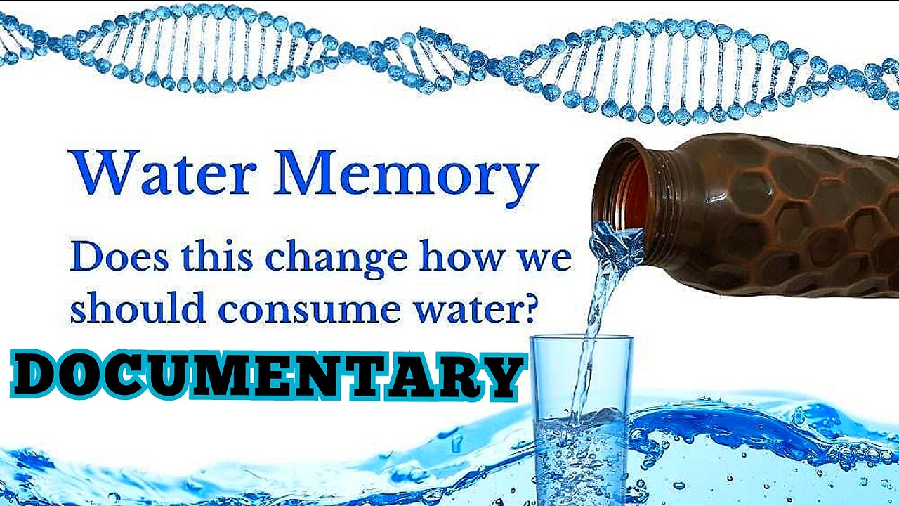 'Water Memory' Documentary "Waters Natural Key Elements & It's Major Health Related Properties"