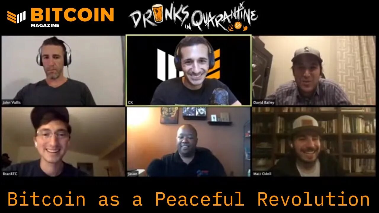 "Drinks in Quarantine" Discussing Bitcoin as a Peaceful Revolution