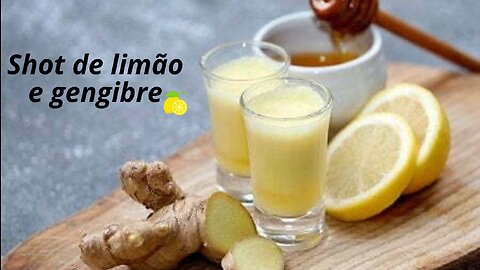 SHOT DE GENGIBRE E LIMÃO