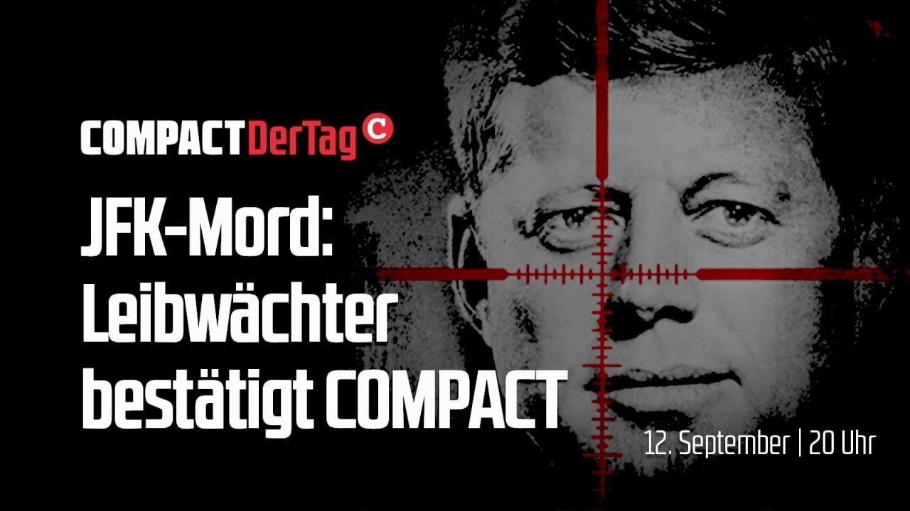 JFK-Mord: Leibwächter bestätigt@COMPACT💥