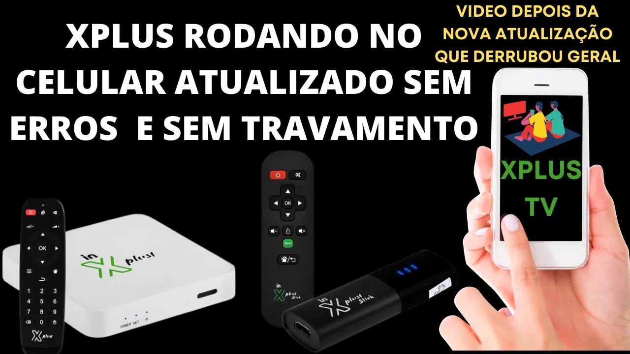 Xplus rodando sem erros no celular após a nova atualização que derrubou Geral em 2022 Cinema Prime