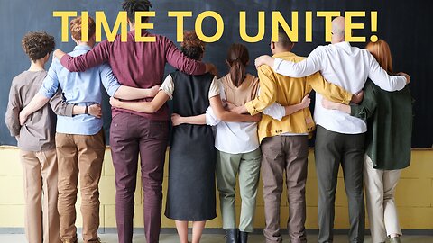 IT'S TIME TO UNITE!