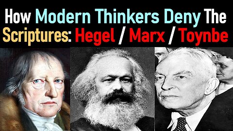 How Modern Thinkers Deny the Scriptures: Hegel / Marx / Toynbe - Dr. C. Gregg Singer / Lecture