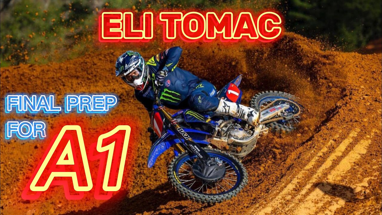 ELI TOMAC: FINAL PREP FOR A1 (SUPERCROSS 2023)