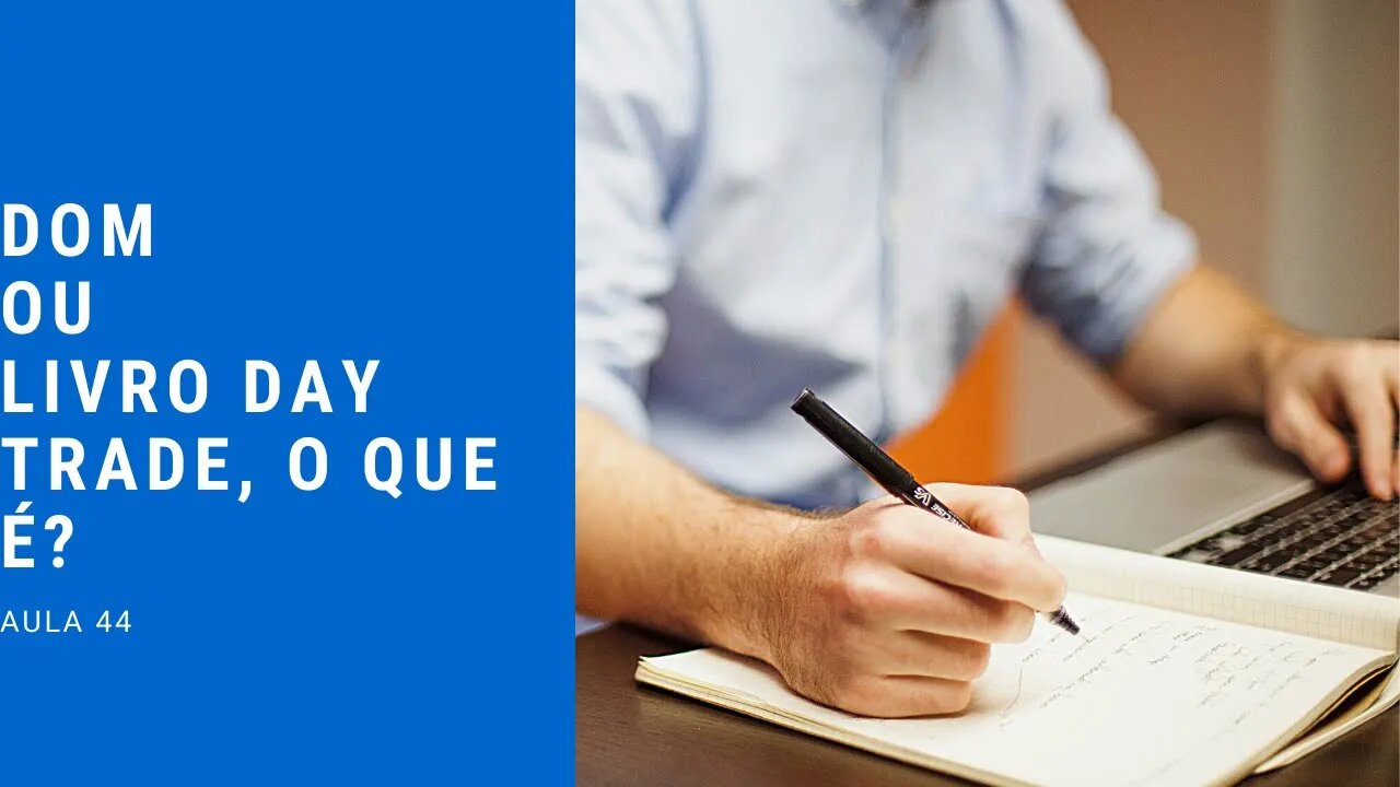 #44 DOM ou livro day trade - o que é ?