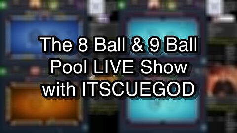 The 8 Ball & 9 Ball Pool LIVE Show with ITSCUEGOD