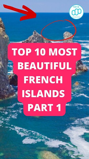 Top 10 Most Beautiful French Islands Part 1