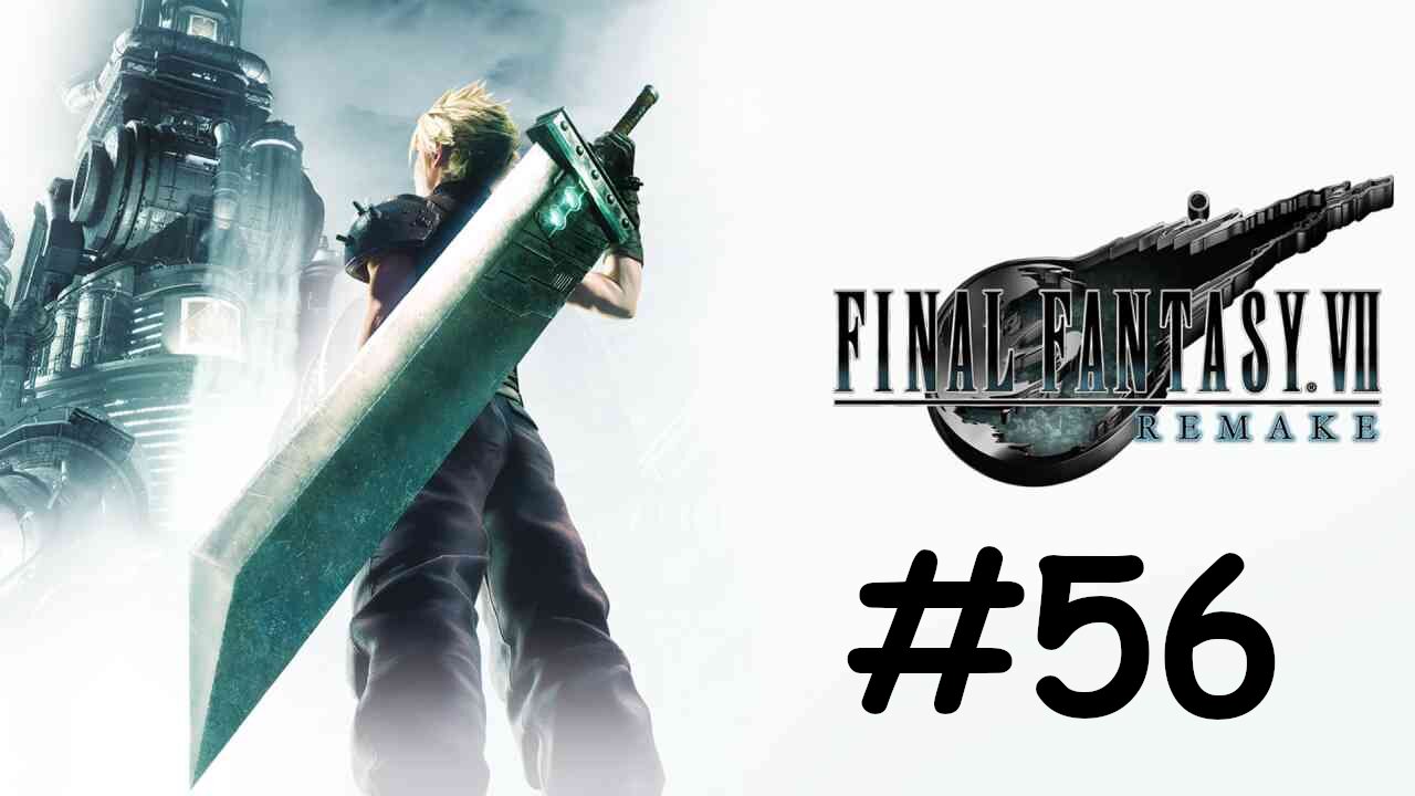 Let's Play Final Fantasy 7 Remake - Part 56