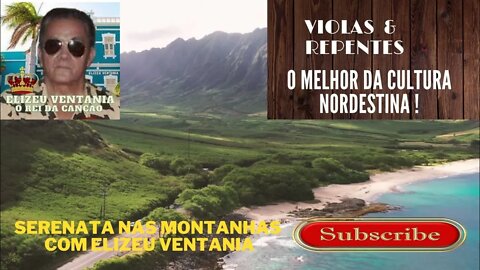SERENATA NAS MONTANAS COM O REI DAS CANÇÕES ELIZEU VENTANIA