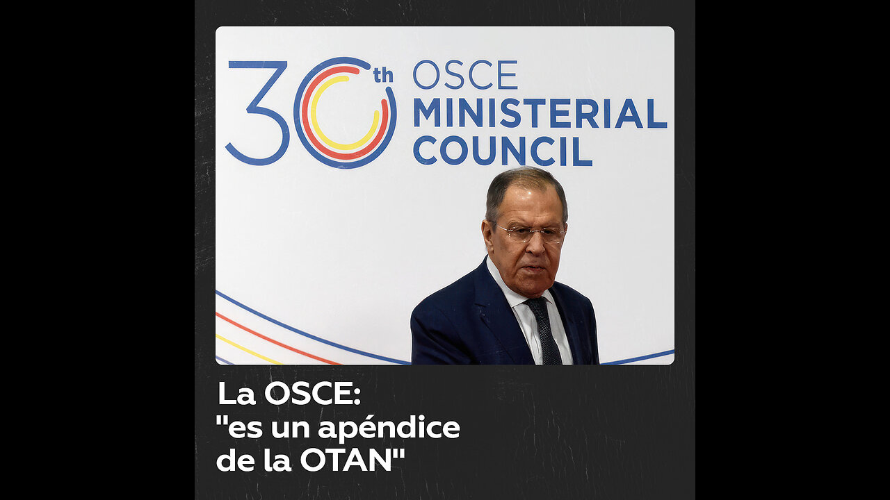 Lavrov: La OSCE se encuentra "al borde de un precipicio"