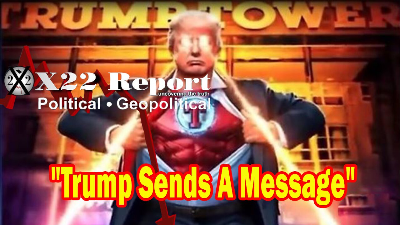 X22 Report Huge Intel: Trump Sends A Message, Trump & The Military Will Be Ready To Make Their Move