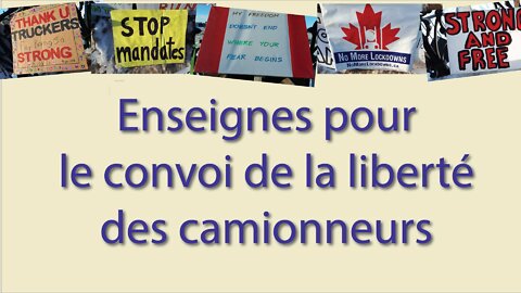 Les enseignes pour le Convoi de la liberté des camionneurs à Ottawa