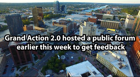 Grand Action 2.0 hosted a public forum earlier this week to get feedback