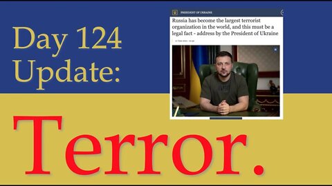 What happened on Day 124 of the Russian invasion of Ukraine | Daily Update - TERRORISM.