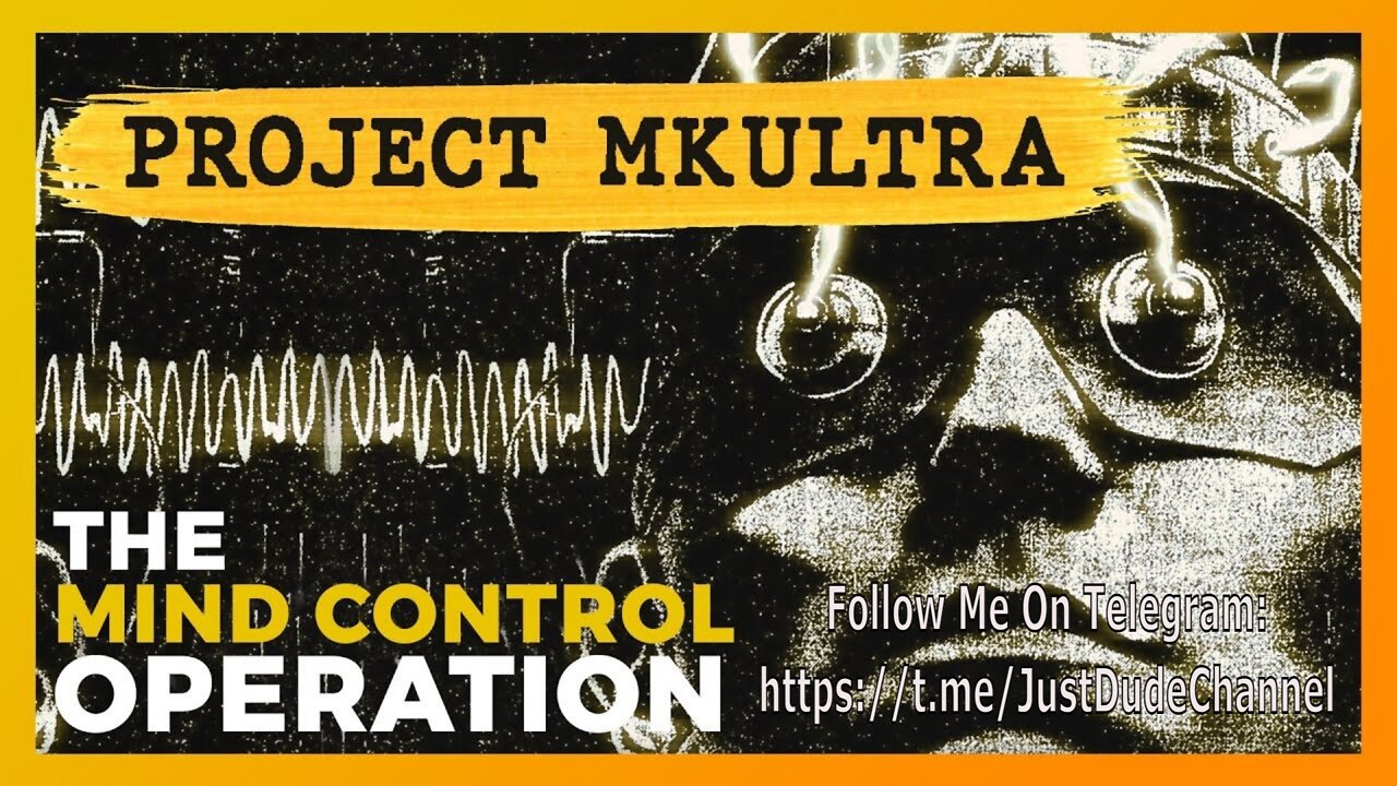 MKULTRA: CIA Mind Control Research - Human Experiments In The United States