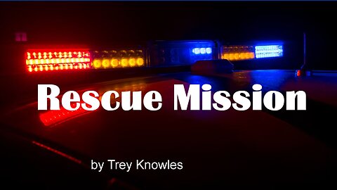 Trey Knowles - Rescue Mission