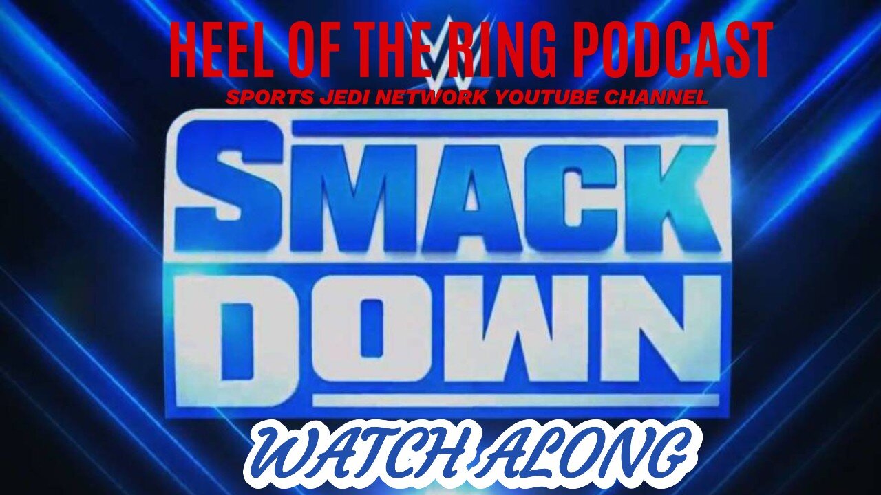 WWE FRIDAY NIGHT SMACKDOWN Live Reactions & Watch Along (No Footage Shown)|With BX SPORTS JEDI KEV