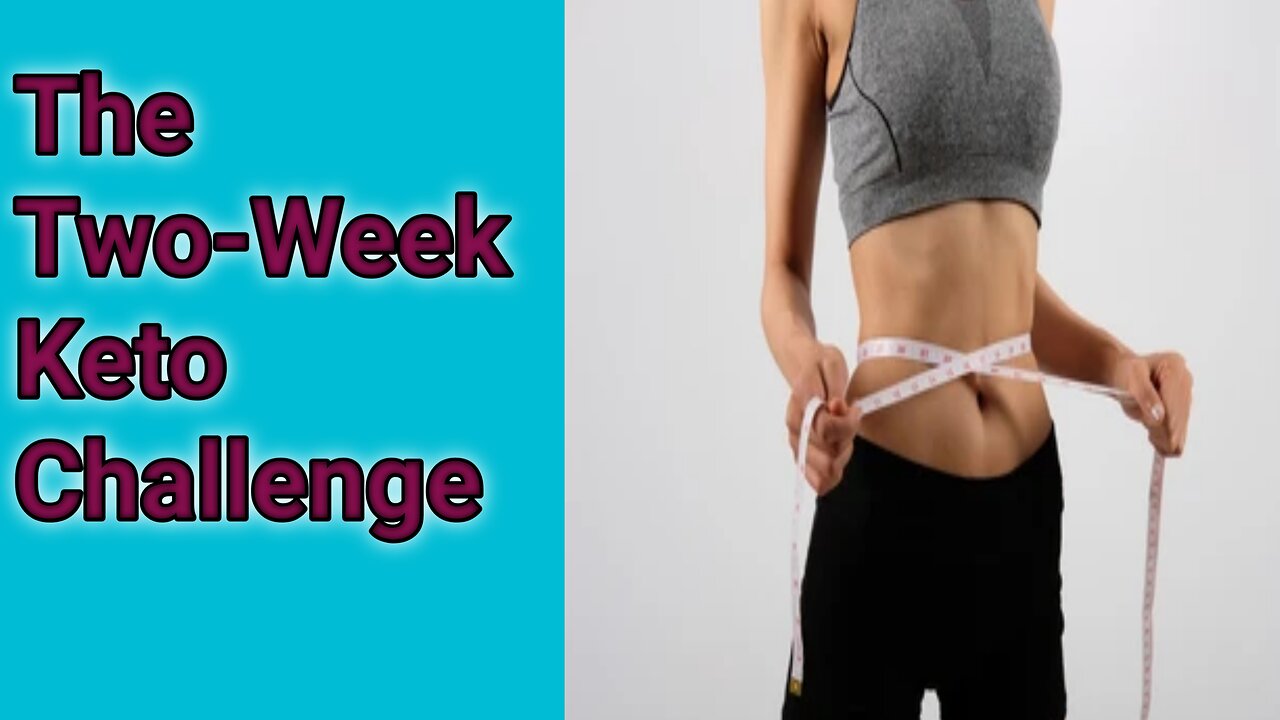 The Two-Week Keto Challenge