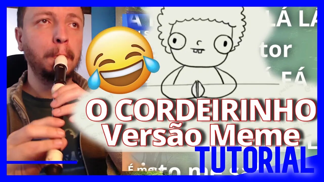 SOU O CORDEIRINHO - MEME - FLAUTA DOCE Tutorial com cifra melódica