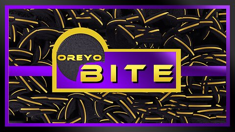 Oreyo Bite | Jan 8th