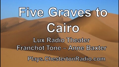 Five Graves to Cairo - Fanchot Tone - Anne Baxter - Lux Radio Theater