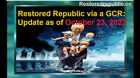 Restored Republic via a GCR Update as of October 23, 2023