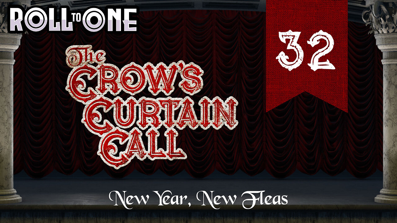 New Year, New Fleas | Crow's Curtain Call | Episode 32