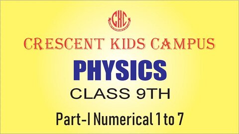 Physics 9th Numerical#1 to 7 PART 1