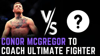 Conor McGregor to coach Ultimate Fighter?