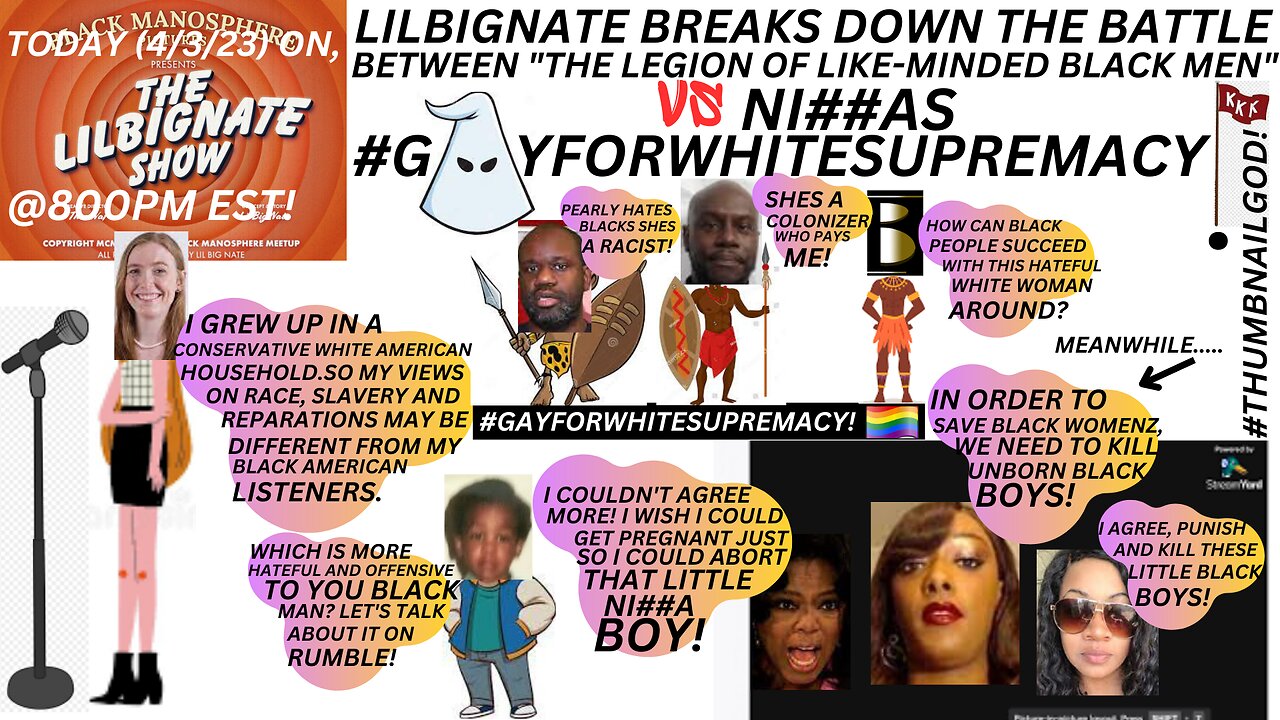 MY BREAKDOWN OF THE WAR BETWEEN THE "LEGION OF LIKE-MINDED BLACKMEN" & NI##S #GAYFORWHITESUPREMACY!