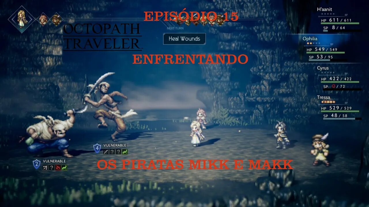 OCTOPATH TRAVELER EP 15 MIKK E MAKK