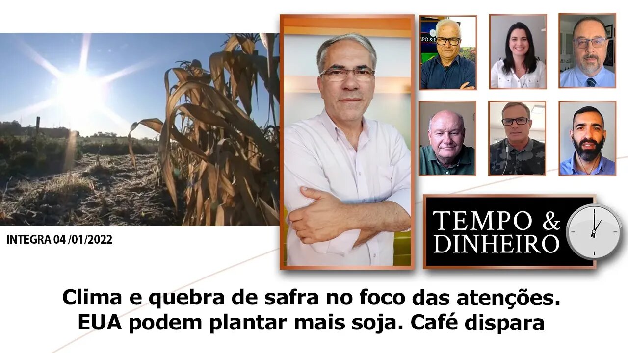 Clima e quebra de safra no foco das atenções. EUA podem plantar mais soja. Café dispara