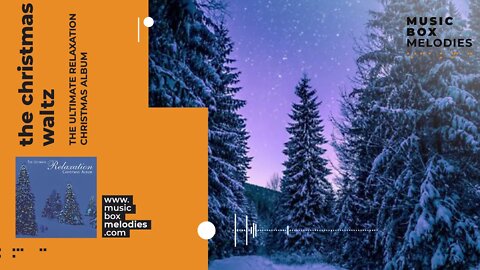 [Music box melodies] - The Christmas Waltz by The Ultimate Relaxation Christmas Album